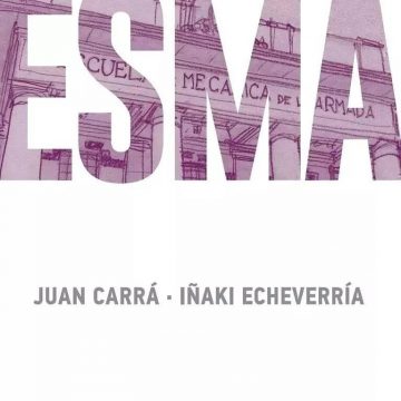 esma-novela-grafica-juan-carra-inaki-echeverria-evar-D_NQ_NP_886166-MLA31355857621_072019-F